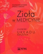 9788320057140 Zioła w medycynie Kaczmarczyk-Sedlak Ilona, Ciołkowski Arkadiusz PZWL