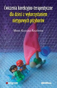 9788380859067 Ćwiczenia korekcyjno-terapeutyczne dla dzieci z wykorzystaniem nietypowych przyborów Kuleczka-Raszewska Maria Difin