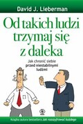 9788381881005 Od takich ludzi trzymaj się z daleka Lieberman David J. REBIS