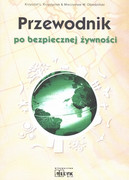 978-83-89745-69-9 Przewodnik po bezpiecznej żywności Krzysztof Krzystaniak Wydawnictwo Medyk