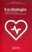 9788320055979 Kardiologia w gabinecie lekarza Podstawowej Opieki Zdrowotnej PZWL