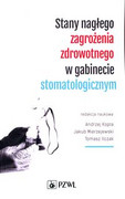 9788320060300 Stany nagłego zagrożenia zdrowotnego w gabinecie stomatologicznym Kopta Andrzej, Mierzejewski Jakub, Ilczak Tomasz PZWL