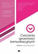 9788365669414 Ćwiczenia sprawności komunikacyjnych Część 6 Jak przepraszać Bury-Kamińska Magdalena, Filipczak Sylwia, Gozdek-Szumilak Katarzyna Wydawnictwo Edukacyjne