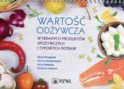 9788320055863 Wartość odżywcza wybranych produktów spożywczych i typowych potraw Kunachowicz Hanna, Nadolna Irena, Iwanow Krystyna, Przygoda Beata PZWL