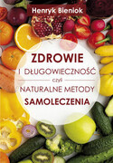 9788376493060 Zdrowie i długowieczność czyli naturalne metody samoleczenia Bieniok Henryk Kos