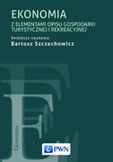 9788301198091 Ekonomia z elementami opisu gospodarki turystycznej i rekreacyjnej Wydawnictwo Naukowe PWN