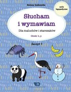 9788365669360 Słucham i wymawiam Dla maluchów i starszaków Zeszyt 1 Senkowska Bożena Wydawnictwo Edukacyjne