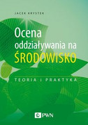 9788301213701 Ocena oddziaływania na środowisko Krystek Jacek Wydawnictwo Naukowe PWN