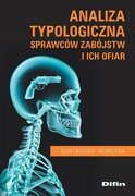 9788382700527 Analiza typologiczna sprawców zabójstw i ich ofiar Nowotka Agnieszka Difin