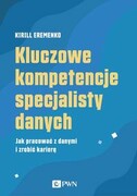 9788301215682 Kluczowe kompetencje specjalisty danych Eremenko Kirill Wydawnictwo Naukowe PWN