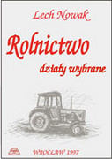 83-85582-62-2 Rolnictwo. Działy wybrane Nowak Lech Wydawnictwo Uniwersytetu Przyrodniczego we Wrocławiu