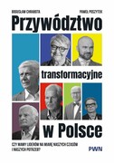 9788301247027 Przywództwo transformacyjne w Polsce Chrabota Bogusław, Poszytek Paweł Wydawnictwo Naukowe PWN