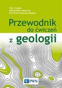 9788301199074 Przewodnik do ćwiczeń z geologii Mizerski Włodzimierz Wydawnictwo Naukowe PWN