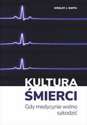 Kultura śmierci Wesley J. Smith