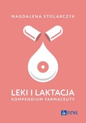 9788301235772 Leki i laktacja. Kompendium farmaceuty Stolarczyk Magdalena PZWL