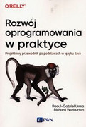 9788301211691 Rozwój oprogramowania w praktyce Urma Raoul-Gabriel, Warburton Richard Wydawnictwo Naukowe PWN