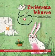 9788365625441 Zwierzęta lekarze Trius Angie, Doran Mark, Blasco Julio Antonio Esteri