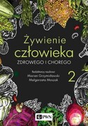 9788301222864 Żywienie człowieka zdrowego i chorego Tom 2 Grzymisławski Marian, Moszak Małgorzata Wydawnictwo Naukowe PWN