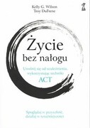 9788382581430 Życie bez nałogu Wilson Kelly G., DuFrene Troy GWP