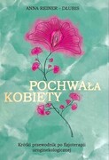 978-83-967101-0-9 Pochwała kobiety Anna Reiner-Dłubis MedPharm