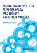 9788381022651 Zaangażowanie społeczne przedsiębiorstw jako element marketingu wartości Howaniec Honorata CeDeWu