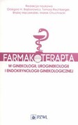 9788320055986 Farmakoterapia w ginekologii, uroginekologii i endokrynologii ginekologicznej PZWL