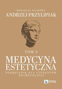 9788301237073 Medycyna estetyczna Podręcznik dla studentów kosmetologii Tom 2 Przylipiak Andrzej PZWL