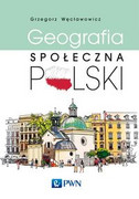 9788301200916 Geografia społeczna Polski Węcławowicz Grzegorz Wydawnictwo Naukowe PWN