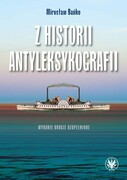 9788323553472 Z historii antyleksykografii Bańko Mirosław Wydawnictwa Uniwersytetu Warszawskiego