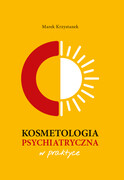 9788394512170 Kosmetologia psychiatryczna w praktyce Marek Krzystanek EduFactory