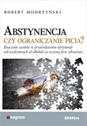 9788380854017 Abstynencja czy ograniczanie picia? Modrzyński Robert Difin
