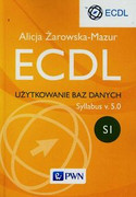 9788301178321 ECDL Użytkowanie baz danych Syllabus v. 5.0 Żarowska-Mazur Alicja Wydawnictwo Naukowe PWN