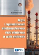 9788301181338 Odzysk i zagospodarowanie niskotemperaturowego ciepła odpadowego ze spalin wylotowych Wydawnictwo Naukowe PWN