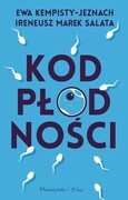 9788383522289 Kod płodności Kempisty-Jeznach Ewa, Salata Ireneusz Marek Prószyński Media