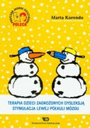 9788361009092 Terapia dzieci zagrożonych dysleksją Stymulacja lewej półkuli mózgu Korendo Marta Wydawnictwo Edukacyjne