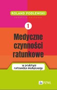 9788301241797 Medyczne czynności ratunkowe w praktyce ratownika medycznego Tom 1 PZWL
