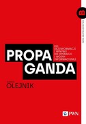 9788301235000 Propaganda Olejnik Łukasz Wydawnictwo Naukowe PWN
