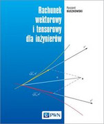 9788301210595 Rachunek wektorowy i tensorowy dla inżynierów Buczkowski Ryszard Wydawnictwo Naukowe PWN