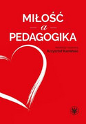 9788323540281 Miłość a pedagogika Wydawnictwo Uniwersytetu Warszawskiego