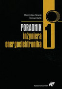 9788301185503 Poradnik inżyniera energoelektronika Tom 1 Nowak Mieczysław, Barlik Roman Wydawnictwo Naukowe PWN