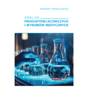 978-83-7846-175-3 Analiza produktów leczniczych i wyrobów medycznych Norbert Andrzejewski MedPharm