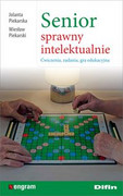 9788380858565 Senior sprawny intelektualnie Piekarska Jolanta, Piekarski Wiesław Difin