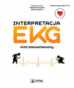 978-83-200-5671-6 Interpretacja EKG. Kurs zaawansowany Małgorzata Kurpesa, Bartosz Szafran PZWL
