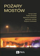 9788301207618 Pożary mostów Zobel Henryk, Al-Khafaji Thakaa, Golubińska Agnieszka, Lipińska Agnieszka, Karwowski Wojciech Wydawnictwo Naukowe PWN