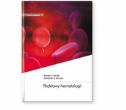 9788374305990 Podstawy hematologii Medycyna Praktyczna