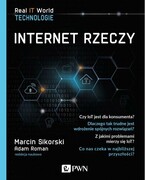 9788301208400 Internet rzeczy Sikorski Marcin, Roman Adam Wydawnictwo Naukowe PWN