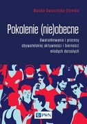 9788301222024 Pokolenie (nie)obecne Kwiecińska-Zdrenka Monika Wydawnictwo Naukowe PWN