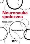 9788301222888 Neuronauka społeczna. Wprowadzenie Cacioppo Stephanie, Cacioppo John T. Wydawnictwo Naukowe PWN