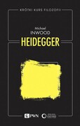 9788301228842 Krótki kurs filozofii. Heidegger Inwood Michael Wydawnictwo Naukowe PWN