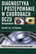 9788361257202 Diagnostyka i postępowanie w chorobach oczu Leitman Mark W. Górnicki